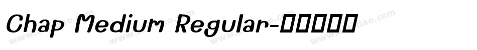 Chap Medium Regular字体转换